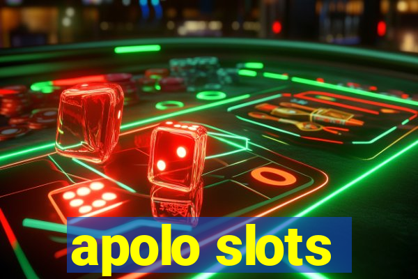 apolo slots